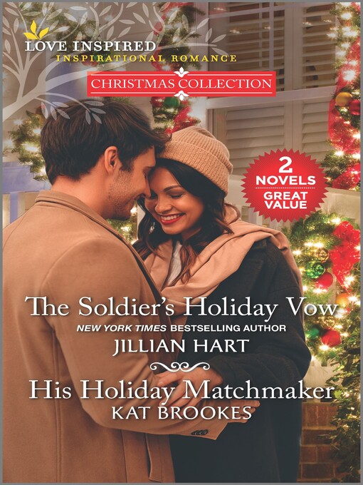 Title details for The Soldier's Holiday Vow and His Holiday Matchmaker by Jillian Hart - Available
